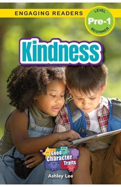 Coperta cărții 'Kindness: Good Character Traits (Engaging Readers, Level Pre-1) - Ashley Lee'