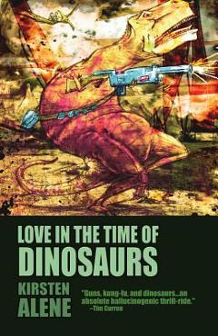Coperta cărții 'Love in the Time of Dinosaurs - Kirsten Alene'