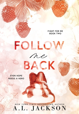 Follow Me Back (Hardcover) - A. L. Jackson