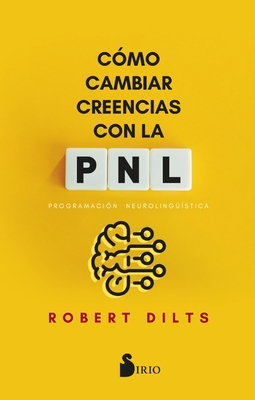 Coperta cărții 'Cómo Cambiar Creencias Con Pnl -V3* - Robert Dilts'