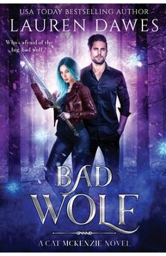 Coperta cărții 'Bad Wolf: A Snarky Paranormal Detective Story - Lauren Dawes'