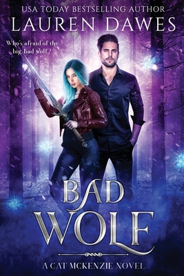 Bad Wolf: A Snarky Paranormal Detective Story - Lauren Dawes