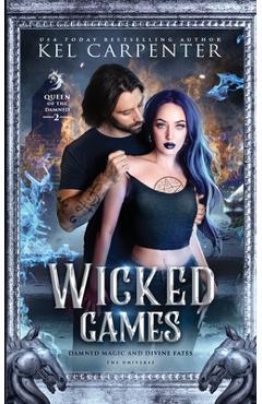Poza produsului Wicked Games: A Demon Urban Fantasy Romance - Kel Carpenter