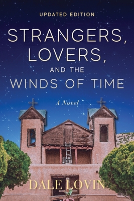 Strangers, Lovers, and the Winds of Time - Dale Lovin