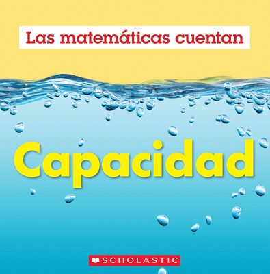 Capacidad (Las Matemticas Cuentan): Capacity (Math Counts in Spanish) - Henry Pluckrose