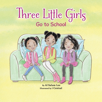 Three Little Girls: Go to School - Al Salum Lee