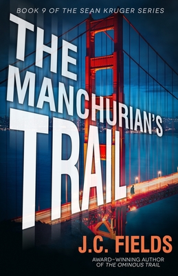 The Manchurian's Trail - J. C. Fields