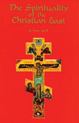 Coperta cărții 'The Spirituality of the Christian East: A Systematic Handbook Volume 1 - Thomas Spidlik'