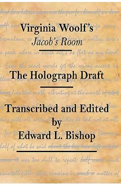Virginia Woolf's Jacob's Room: The Holograph Draft - Edward L. Bishop