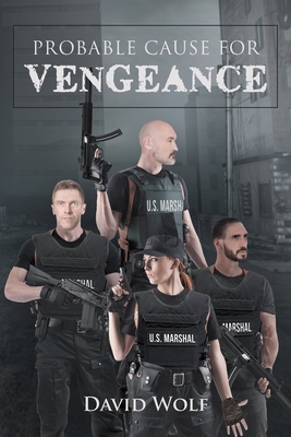 Probable Cause for Vengeance - David Wolf