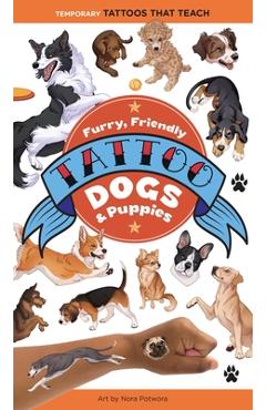 Poza produsului Furry, Friendly Tattoo Dogs & Puppies: 60 Temporary Tattoos That Teach - 