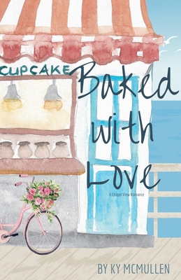 Baked With Love - Ky Mcmullen