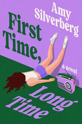 First Time, Long Time - Amy Silverberg