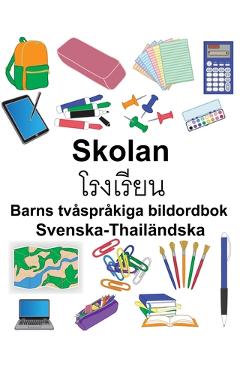 Poza produsului Svenska-Thailändska Skolan/โรงเรียน Barns tvåspråkiga bildordbok - Suzanne Carlson