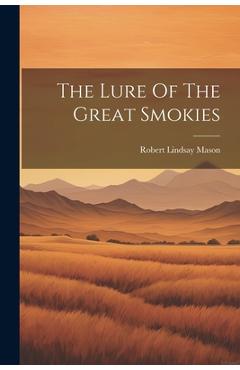 Coperta cărții 'The Lure Of The Great Smokies - Robert Lindsay Mason'