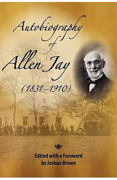 Coperta cărții 'Autobiography of Allen Jay - Allen Jay'