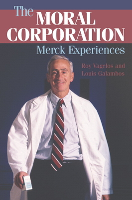 The Moral Corporation - P. Roy Vagelos