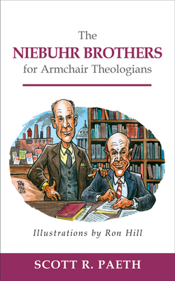Coperta cărții 'The Niebuhr Brothers for Armchair Theologians - Scott R. Paeth'