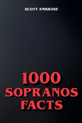 Coperta cărții '1000 Sopranos Facts - Scott Ambrose'