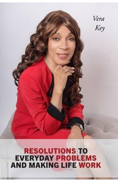 Coperta cărții 'Resolutions to Everyday Problems and Making Life Work - Vera Key'