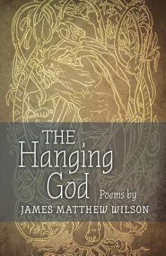 Poza produsului The Hanging God - James Matthew Wilson