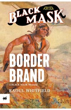 Coperta cărții 'Border Brand - Raoul Whitfield'