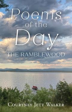 Coperta cărții 'Poems of the Day: The Ramblewood - Courtney Jett Walker'