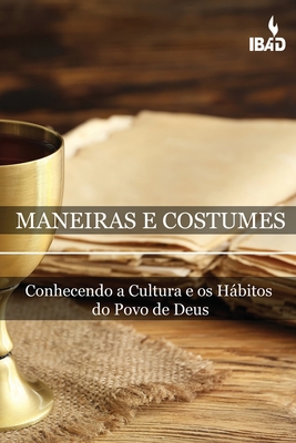 Coperta cărții 'Maneiras E Costumes Bíblicos: Conhecendo A Cultura E Os Hábitos Do Povo De Deus - Patrick Cesar Silva'