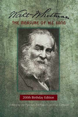 Walt Whitman: The Measure of His Song - Jim Perlman