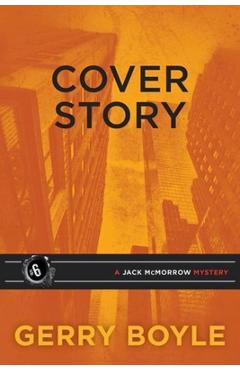 Coperta cărții 'Cover Story: A Jack McMorrow Mystery - Gerry Boyle'