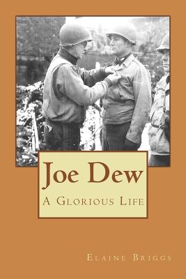 Joe Dew A Glorious Life - Elaine Briggs