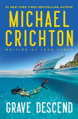 Grave Descend - Mich Crichton Writing As John Lange(tm)