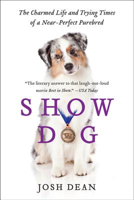 Coperta cărții 'Show Dog - Josh Dean'