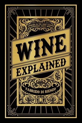 Wine Explained - Fabrizio Di Rienzo