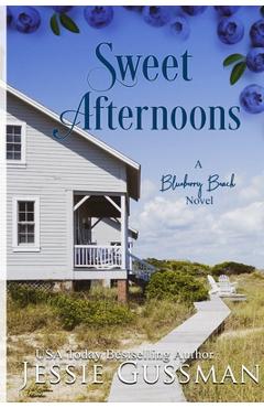 Poza produsului Sweet Afternoons Large Print Edition: Blueberry Beach Sweet Beach Romance Book 6 - Jessie Gussman