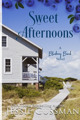 Coperta cărții 'Sweet Afternoons Large Print Edition: Blueberry Beach Sweet Beach Romance Book 6 - Jessie Gussman'