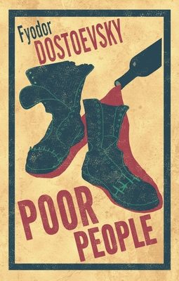 Poor People: New Translation: Annotated Edition - Fyodor Dostoevsky