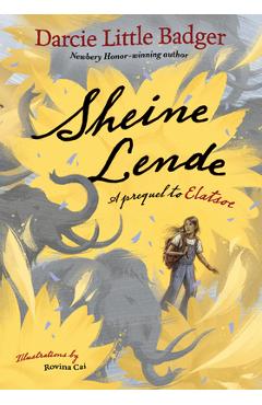 Coperta cărții 'Sheine Lende: A Prequel to Elatsoe - Darcie Little Badger'