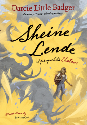 Coperta cărții 'Sheine Lende: A Prequel to Elatsoe - Darcie Little Badger'
