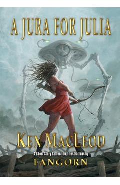 A Jura For Julia - Ken Macleod