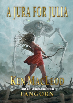 A Jura For Julia - Ken Macleod