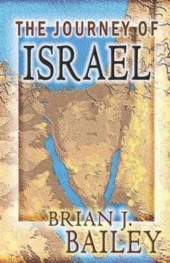 Coperta cărții 'The Journey of Israel - Brian J. Bailey'