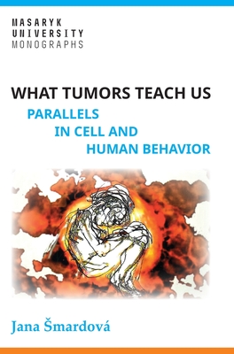 What tumors teach us: Parallels in cell and human behavior - Jana Smardová