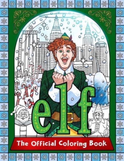 Elf: The Official Coloring Book -