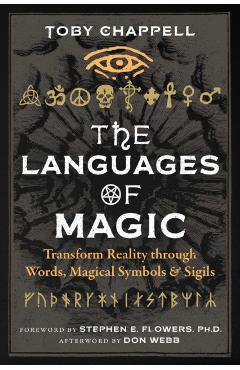 Poza produsului The Languages of Magic: Transform Reality Through Words, Magical Symbols, and Sigils - Toby Chappell