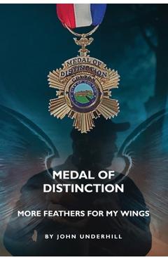 Medal of Distinction: More Feathers for My Wings