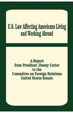 Coperta cărții 'U. S. Law Affecting Americans Living and Working Abroad - Jimmy Carter'
