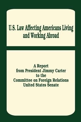 Coperta cărții 'U. S. Law Affecting Americans Living and Working Abroad - Jimmy Carter'