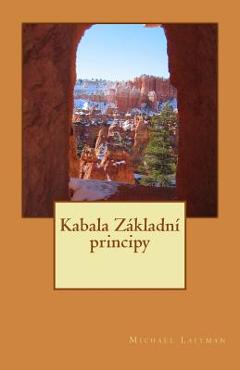 Coperta cărții 'Kabala Zakladni Principy - Michael Laitman'