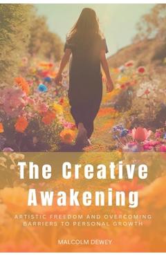 The Creative Awakening - Malcolm Dewey